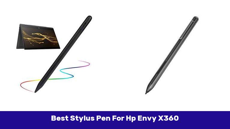 Best Stylus Pen For Hp Envy X360