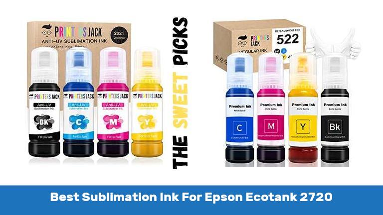 Best Sublimation Ink For Epson Ecotank 2720