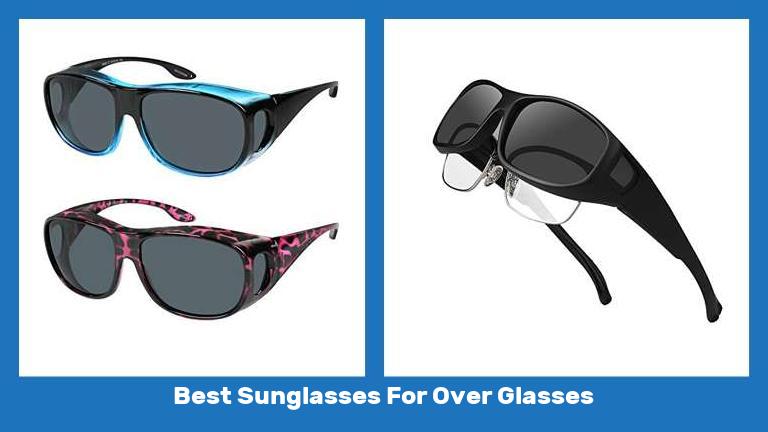 Best Sunglasses For Over Glasses