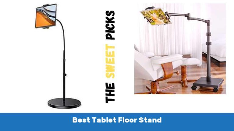 Best Tablet Floor Stand