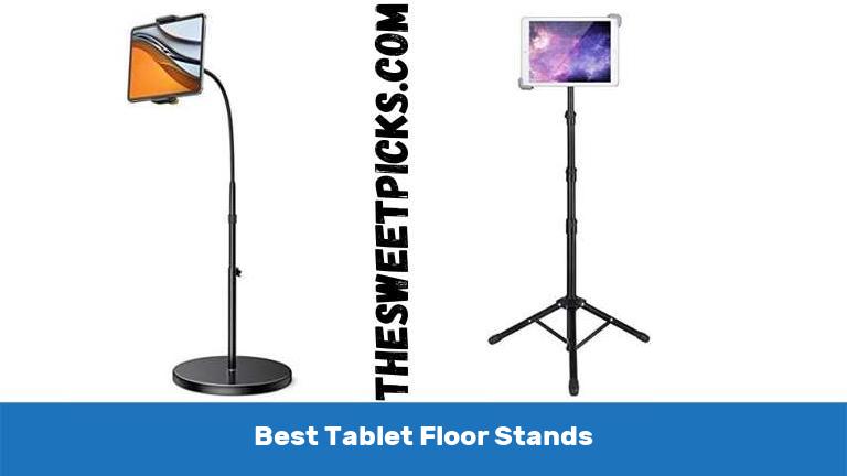 Best Tablet Floor Stands