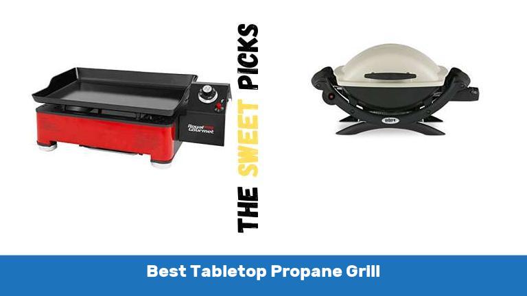 Best Tabletop Propane Grill