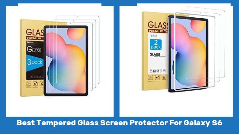 Best Tempered Glass Screen Protector For Galaxy S6