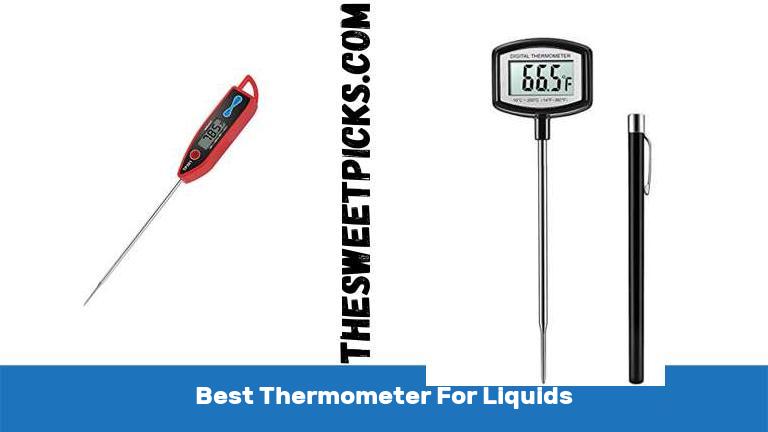 Best Thermometer For Liquids - With Buying Guides - The Sweet Picks