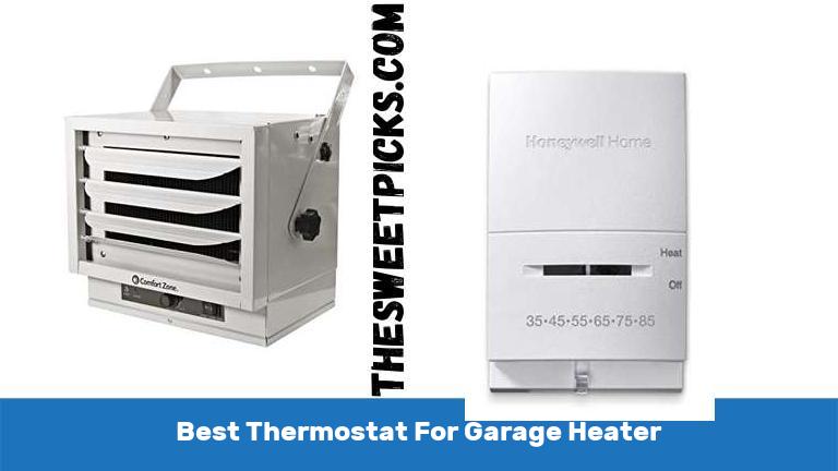 Best Thermostat For Garage Heater