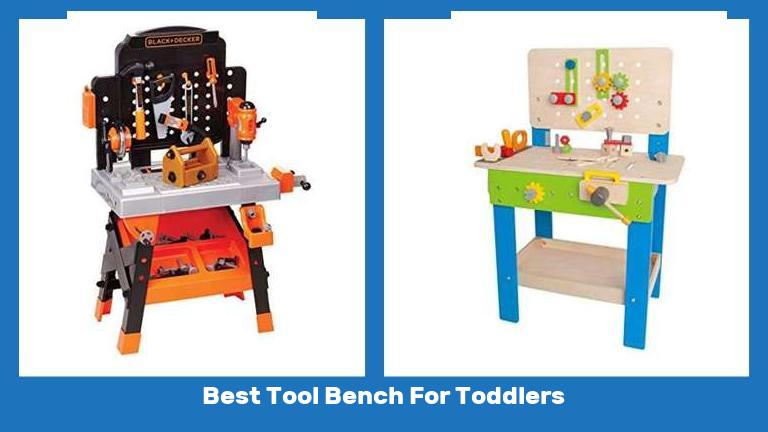 Best Tool Bench For Toddlers