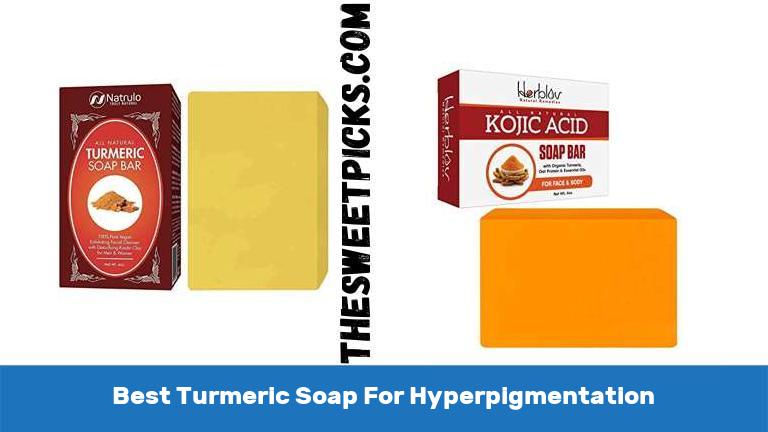 Best Turmeric Soap For Hyperpigmentation