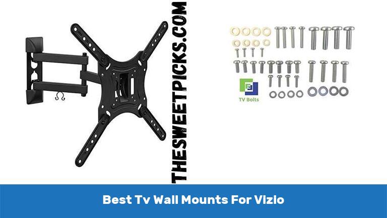 Best Tv Wall Mounts For Vizio