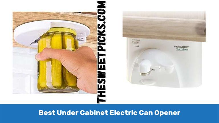 Best Under Cabinet Electric Can Opener