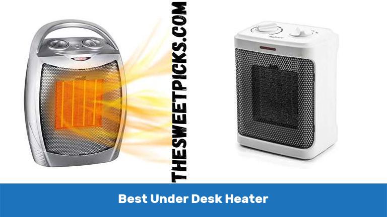 Best Under Desk Heater