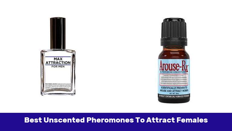 Best Unscented Pheromones To Attract Females