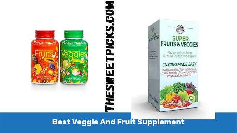 Best Veggie And Fruit Supplement