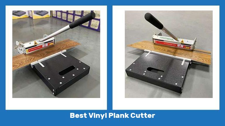 Best Vinyl Plank Cutter