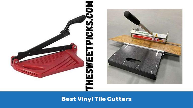 Best Vinyl Tile Cutters