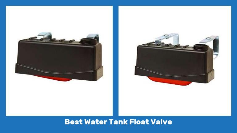 Best Water Tank Float Valve