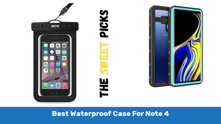 Best Waterproof Case For Note 4