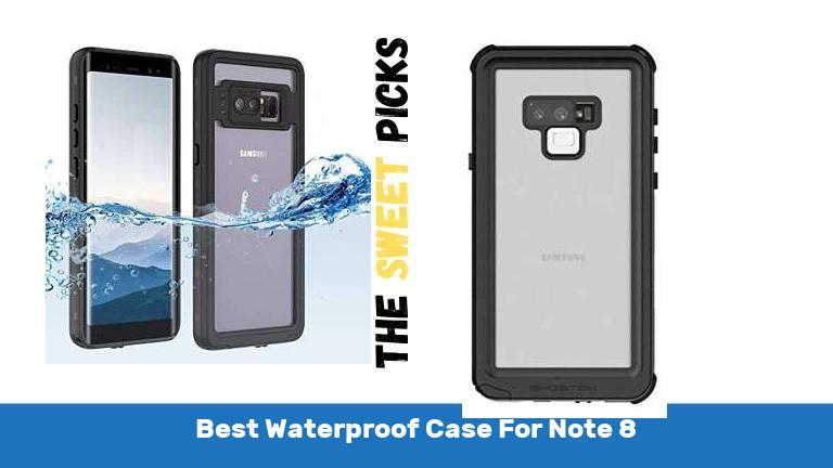 Best Waterproof Case For Note 8