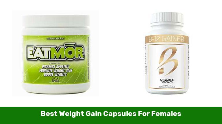 Best Weight Gain Capsules For Females