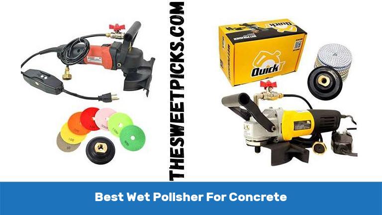 Best Wet Polisher For Concrete