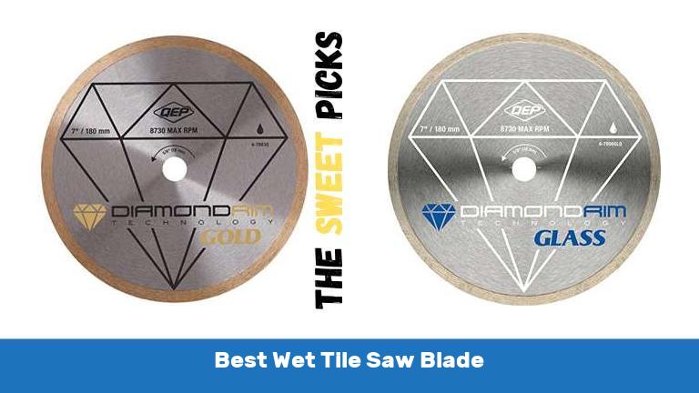 Best Wet Tile Saw Blade
