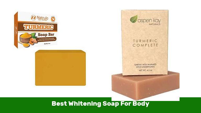 Best Whitening Soap For Body