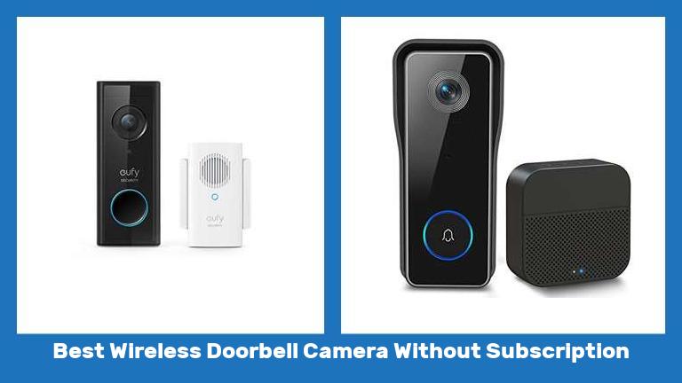 Best Wireless Doorbell Camera Without Subscription