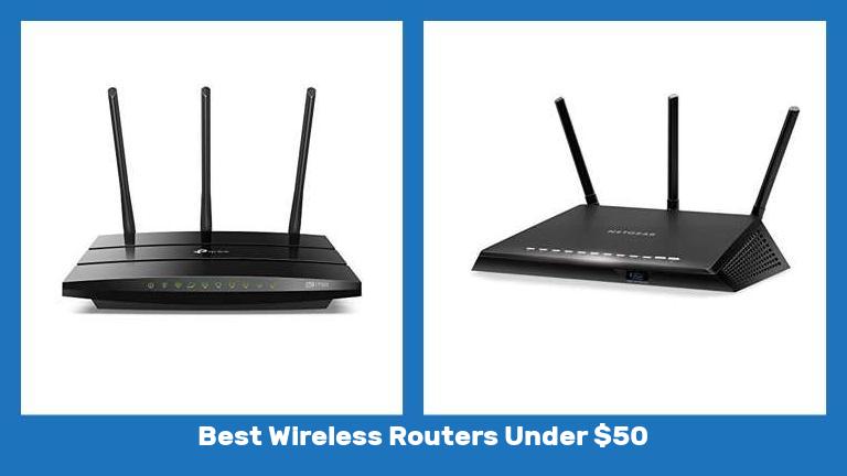 Best Wireless Routers Under $50