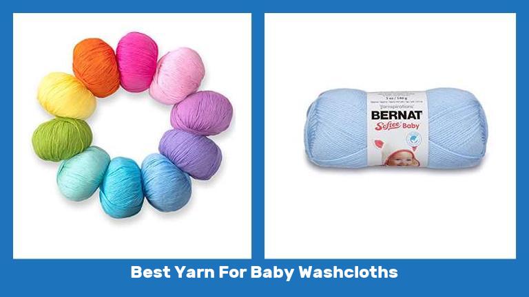 Best Yarn For Baby Washcloths