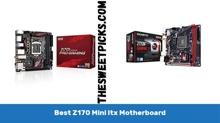 Best Z170 Mini Itx Motherboard